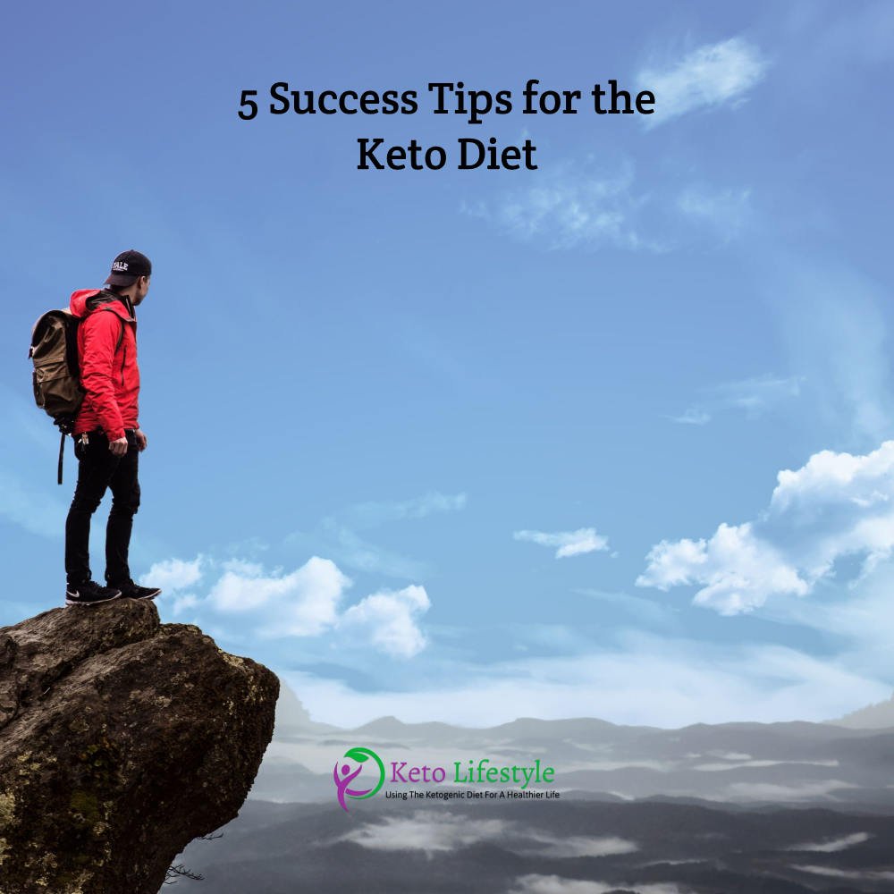 Five Success Tips for the Keto Diet